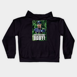 Horticulture Baby! Kids Hoodie